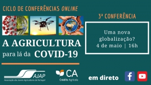 3ª Conferência Online: A Agricultura para lá da Covid-19